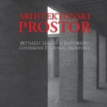 ARHITEKTONSKI PROSTOR – Petnaest lekcija o rasporedu čovjekova životnog prostora