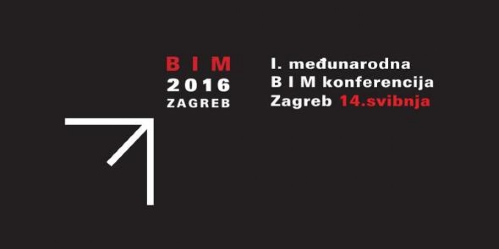 BIM2016 – 1. međunarodna BIM konferencija u Zagrebu, 14. svibnja