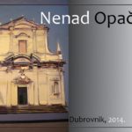 Otvorenje slika i skulptura akademskog slikara Nenada Opačića u Dubrovniku
