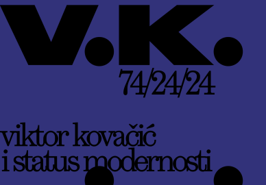 VK 74/24/24 – Viktor Kovačić i status modernosti