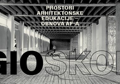 Prostori arhitektonske edukacije – obnova AF-a
