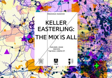 Predavanje arhitektice Keller Easterling “The Mix is All”