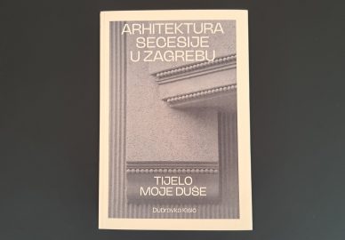 Nominacija za Nagradu „Neven Šegvić“ – Dubravka Kisić: Arhitektura secesije u Zagrebu – Tijelo moje duše